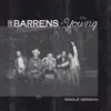 The Barrens - Young - Single